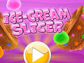 Ойын Ice Cream Slicer  