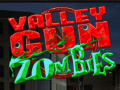 Ойын Valley Gun Zombies