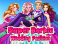 Ойын Super Barbie Wedding Fashion