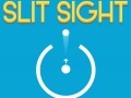 Ойын Slit Sight
