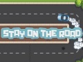 Ойын Stay On The Road