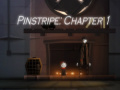 Ойын Pinstripe: Chapter 1