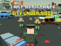 Ойын Last Resistance: City Under Siege