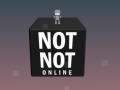 Ойын Not Not Online 