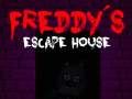 Ойын Five nights at Freddy's: Freddy's Escape House
