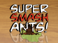 Ойын Super Smash Ants