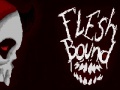 Ойын Flesh bound