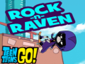 Ойын Teen titans go! Rock-n-raven