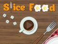 Ойын Slice Food  