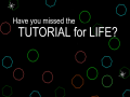 Ойын Have You Missed The Tutorial For Life?