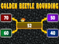 Ойын Golden beetle rounding