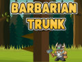 Ойын Barbarian Trunk