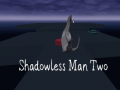 Ойын Shadowless Man Two