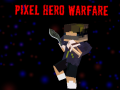 Ойын Pixel Hero Warfare