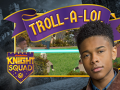 Ойын Knight Squad: Troll-A-Lol