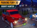 Ойын Parking Fury 3D: Bounty Hunter