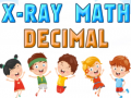 Ойын X-Ray Math Decimals
