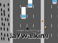 Ойын Come on, Let's Go Jaywalking