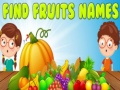 Ойын Find Fruits Names