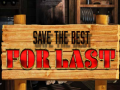 Ойын Save the Best for Last