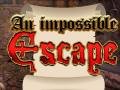 Ойын An Impossible Escape