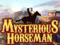 Ойын Mysterious Horseman