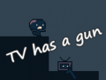 Ойын TV has a gun