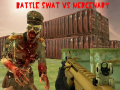 Ойын Battle Swat vs Mercenary