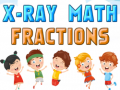 Ойын X-Ray Math Fractions