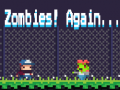 Ойын Zombies! Again