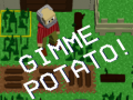 Ойын Gimme Potato!