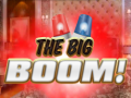 Ойын The Big Boom!