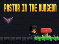 Ойын Pastor In The Dungeon