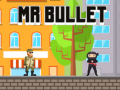 Ойын Mr Bullet