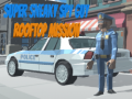 Ойын Super Sneaky Spy Guy Rooftop Mission