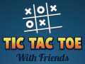 Ойын Tic Tac Toe with Friends