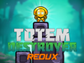 Ойын Totem Destroyer Redux