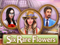 Ойын Six Rare Flowers