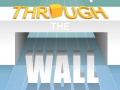 Ойын Through The Wall