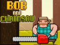 Ойын Bob and Chainsaw