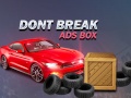 Ойын Don't Break Ads Box