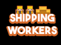 Ойын Shipping Workers
