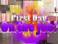 Ойын First Day on the Job!