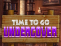 Ойын Time To Go Undercover