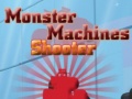 Ойын Monster Machines Shooter