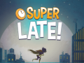 Ойын DC Super Hero Girls: Super Late