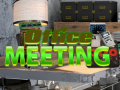Ойын Office Meeting