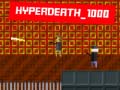 Ойын Hyperdeath_1000