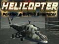 Ойын Helicopter Parking & Racing Simulator