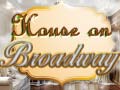 Ойын House on Broadway